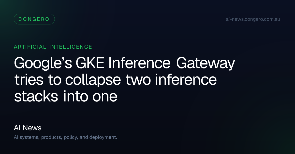 Google GKE Inference Gateway unifies real-time and async AI inference ...