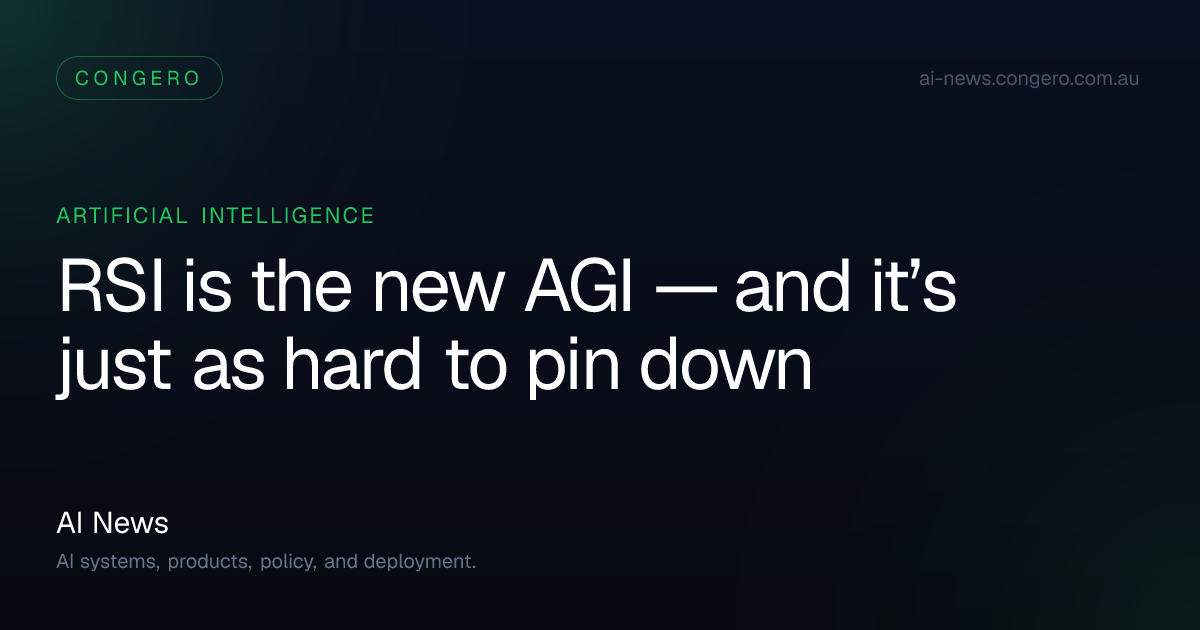 RSI is the new AGI: what recursive self-improvement means for AI ...