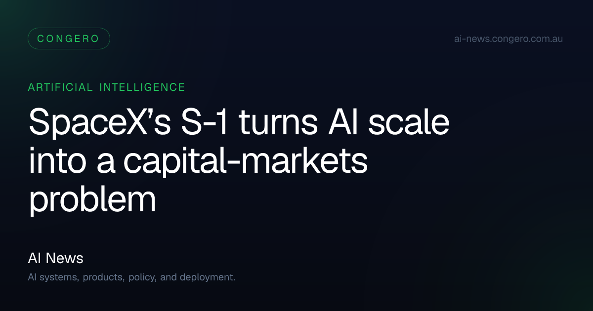SpaceX’s S-1 reframes AI scale as a governance and capital-markets test ...